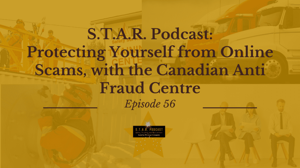 Read more about the article S.T.A.R Podcast: Protecting Yourself from Online Scams, with the Canadian Anti Fraud Centre