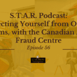 S.T.A.R Podcast: Protecting Yourself from Online Scams, with the Canadian Anti Fraud Centre
