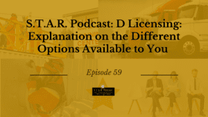 S.T.A.R. Podcast: D Licensing: Explanation on the Different Options Available to You 